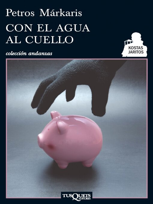 Title details for Con el agua al cuello by Petros Márkaris - Available